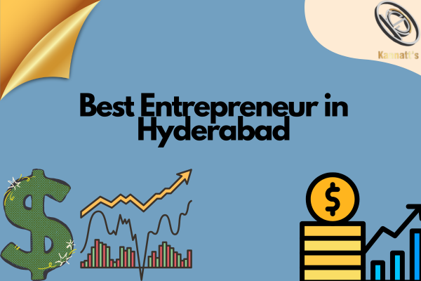Best Entrepreneur in Hyderabad